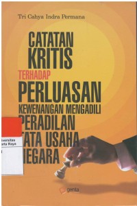 Catatan kritis terhadap perluasan kewenangan mengadili peradilan tata usaha negara