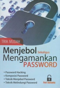 Trik menjebol sekaligus mengamankan password