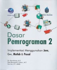 Dasar pemrograman 2 : implementasi menggunakan java, C++, matlab & pascal