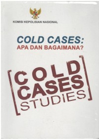 Cold cases : apa dan bagaimana ?