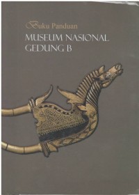 Buku panduan museum nasional, gedung B