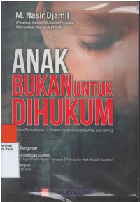 Anak bukan untuk di hukum