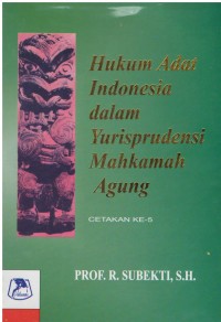 Hukum adat Indonesia dalam yurispudensi mahkamah agung