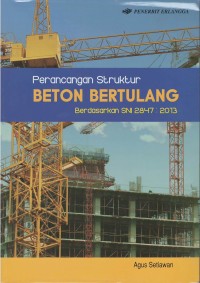 Perencanaan struktur beton bertulang : berdasarkan SNI 2847 : 2013