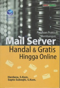 Panduan praktis membangun mail server handal & gratis hingga online