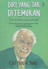 Diri yang tak ditemukan = the undiscovered self