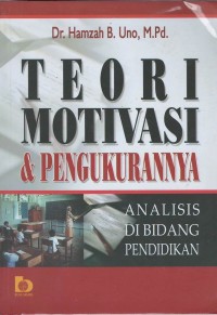 Teori motivasi & pengukurannya : analisis di bidang pendidikan