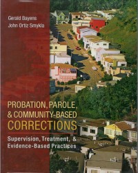 Image of Prabation, parole & community-based corrections : supervision, treatment, & evidence-based practices