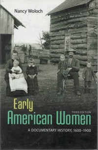 Early American women : a documentary history 1600-1900