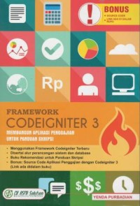 Framewor codeigniter 3 : membangaun aplikasi penggajian untuk panduan skripsi