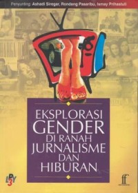Eksplorasi gender di ranah jurnalisme dan hiburan