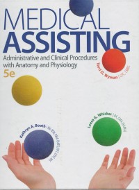 Medical assisting : administrative and clinical procedures with anatomy and physiology