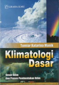 Klimatologi dasar : unsusr iklim dan proses pembentukan iklim