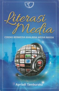 Literasi media : cerdas bermedia khalayak media massa