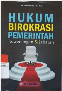 Hukum birokrasi pemerintah : kewenangan & jabatan