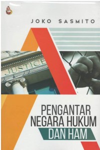 Pengantar negara hukum dan ham