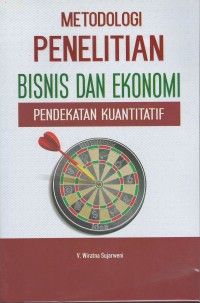 Metodologi penelitian bisnis dan ekonomi pendekatan kuantitatif