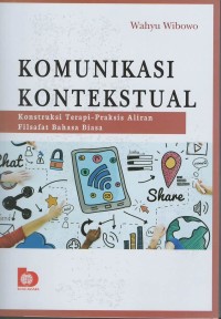 Komunikasi kontekstual : konstruksi terapi praktis aliran filsafat behasa biasa