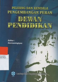 Peluang dan kendala pengembangan peran dewan pendidikan