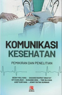 Komunikasi kesehatan : pemikiran dan penelitian