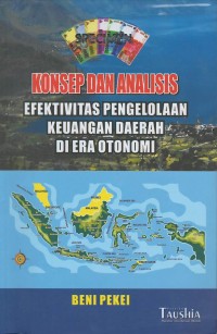 Konsep dan analisis : efektifitas pengelolaan keuangan daerah di era otonomi