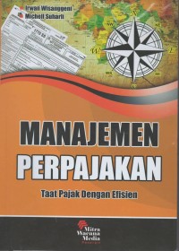 Manajemen perpajakan : taat pajak dengan efisien