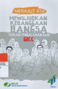 Merajut asa, mewujudkan kebanggan bangsa berbagi pengalaman baik grcc