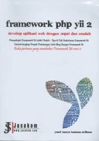 Frame php yii 2 : develop aplikasi web dengan cepat dan mudah