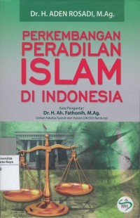 Perkembangan peradilan islam di Indonesia