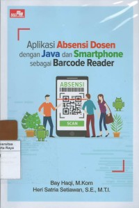 Aplikasi absensi dosen dengan java dan smartphone sebagai barcode reader
