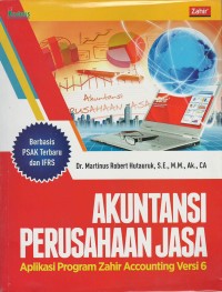 Akuntansi perusahaan jasa : aplikasi program zahir accounting versi 6