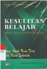 Kesulitan belajar : perspektif , asesmen dan penanggualangannya