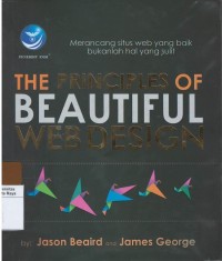 The principles of beautiful web design : merancang sistus web yang baik bukanlah hal yang sulit