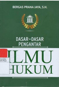 Dasar - dasar pengantar ilmu hukum