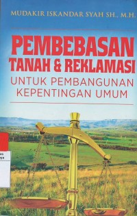 Pembebasan tanah & reklamasi untuk pembangunan kepentingan umum