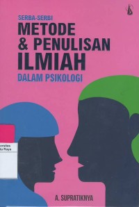 Serba-serbi metode & penulisan ilmiah dalam psikologi