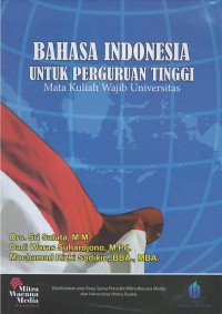 Bahasa Indonesia untuk perguruan tinggi : mata kuliah wajib universitas