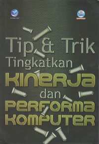 Tips & trik tingkatkan kinerja dan performa komputer