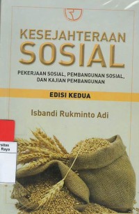 Kesejahteraan sosial : pekerjaan sosial, pembangunan sosial dan kajian pembangunan