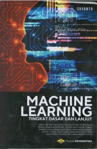 Mechine learning : tingkat dasar dan lanjut