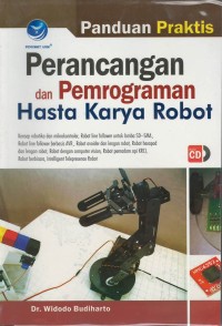 Panduan praktis perancangan dan pemrograman hasta karya robot