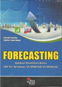 Forecasting : aplikasi penelitian bisnis QM for windows vs minitab vs manual