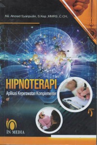 Hipnoterapi : aplikasi keperawatan komplementer