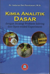 Kimia analitik dasar : dengan strategi problem solving dan open-ended experiment