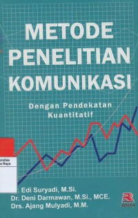 Metode penelitian komunikasi : dengan pendekatan kuantitatif