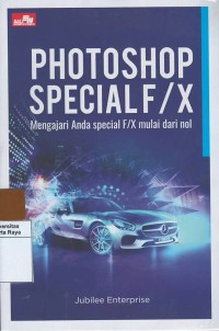 Photoshop special f/x, mengajari anda special f/x mulai dari nol