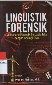Image of Linguistik forensik : memahami forensik berbasis teks dengan analogi DNA