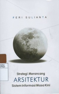 Strategi merancang arsitektur sistem informasi masa kini