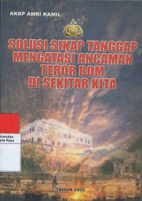 Solusi sikap tanggap mengatasi ancaman teror bom di sekitar kita