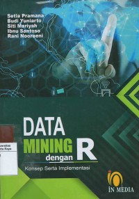 Data mining dengan R : konsep serta implementasi